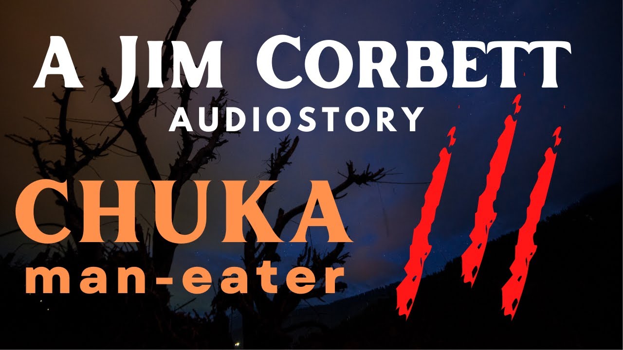 Chuka Man Eater de Jim Corbett  Livre audio daventure  Histoire audio anglais