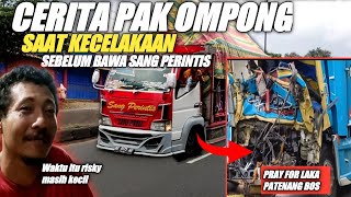 SEJAK ADA L4K4 PATENANG BOS// Pak Ompong Ceritakan Kecelakaan sebelum bawa Sang perintis