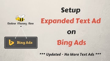 How To Setup BingAds PPC Campaign Using Expanded Text Ads 2018
