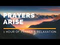 [Praying in Tongues!!!] Prayers Arise | 1-Hour Soaking Music for Prayer & Relaxation