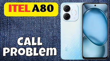 How to Fix itel A80 Call Problem #new