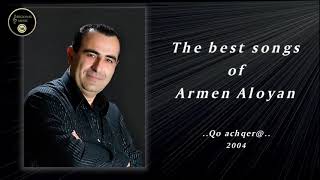Armen Aloyan - Qo achqer@ 2004