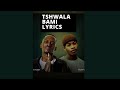 Tshwala Bami Lyrics - Tito M, Yuppe feat. S.N.E & Eeque