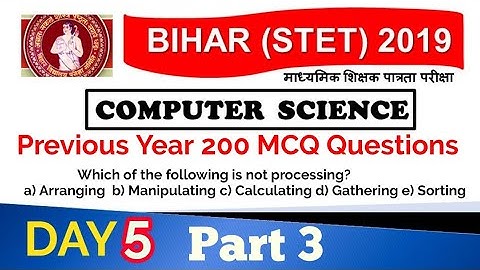 माध्यमिक शिक्षक पात्रता परीक्षा ( BIHAR STET 2019) COMPUTER SCIENCE Previous Year Questions Part 3