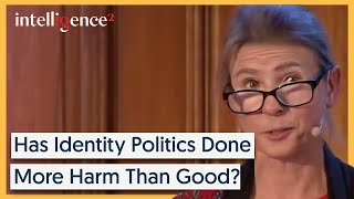 Has Identity Politics Done More Harm Than Good? - Lionel Shriver | Intelligence Squared