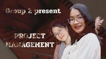 Project classification and Phase gate model - Group 2 [Project Management] Final Video Clip