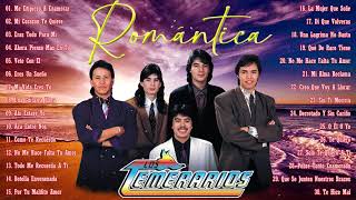 LOS TEMERARIOS VIEJITAS ROMÁNTICAS - LOS TEMERARIOS ÉXITOS SUS MEJORES CANCIONES DEL RECUERDO