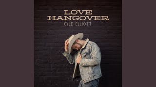 Watch Kyle Elliott Love Hangover video