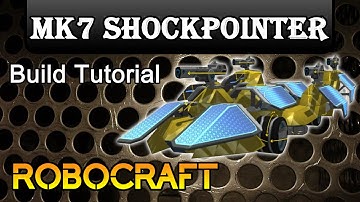Mk7 Shockpointer - Robocraft Build Tutorial