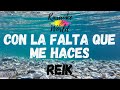 Con la Falta Que Me Haces - Reik (KARAOKE)