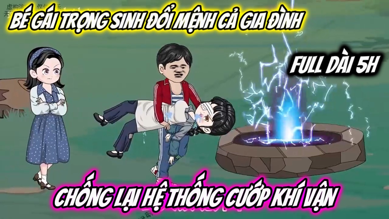 Bé Gái Trọng Sinh Đổi Mệnh Cả Gia Đình, Chống Lại Hệ Thống Cướp Khí Vận | ViuVuSub