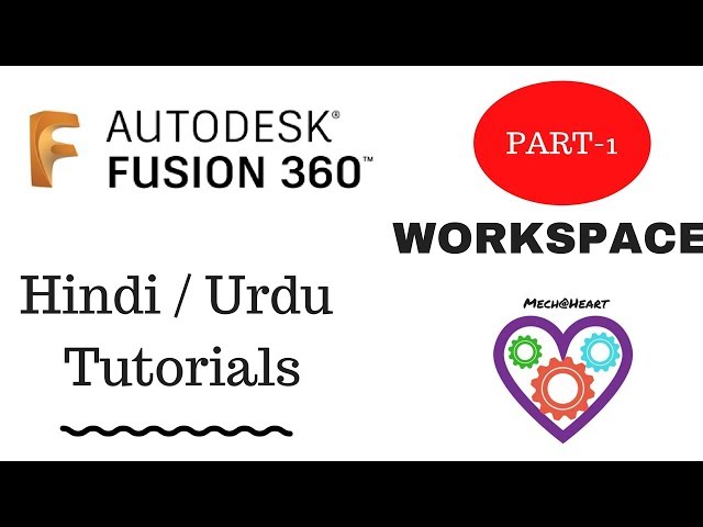 Fusion 360 Hindi / Urdu Tutorials- Workspace Part 1