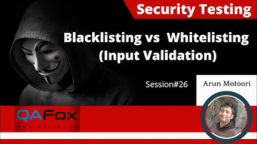 26. Security Testing (Basics) - Blacklisting versus Whitelisting (Input Validation)