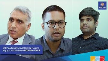 WILP participants reveal the top reasons why you should choose BITS Pilani WILP