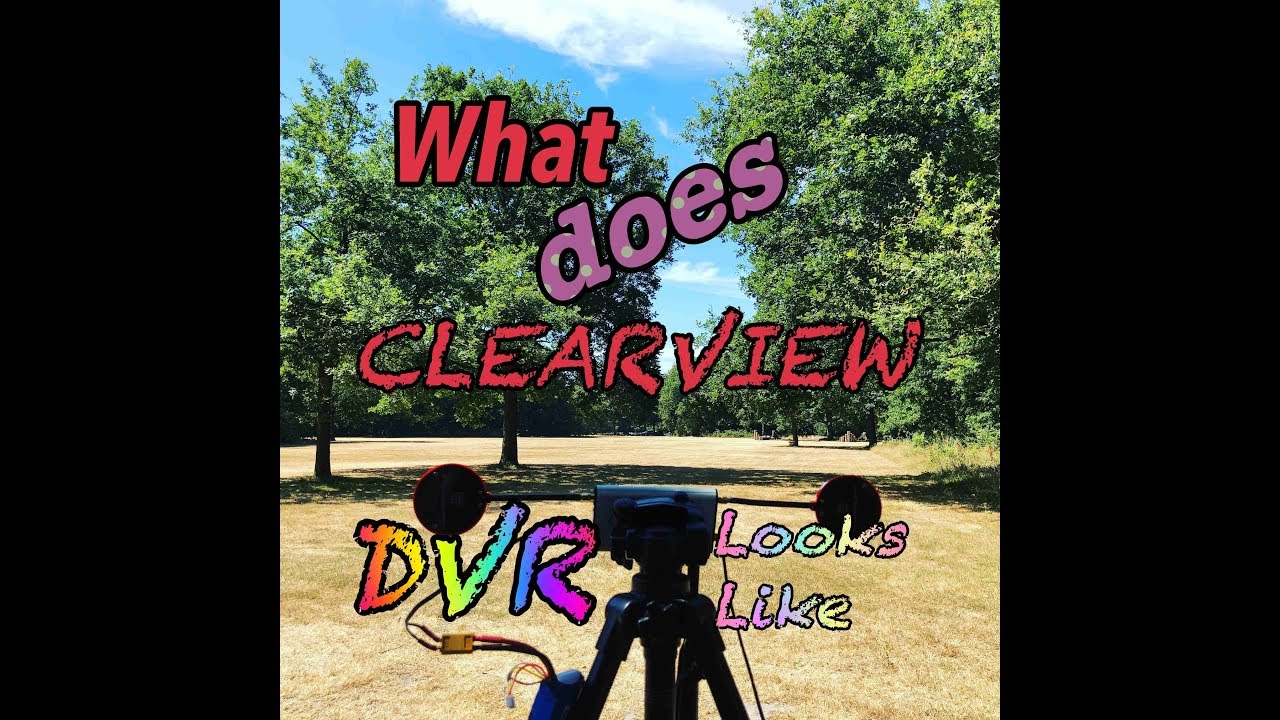 Clearview racing DVR: what does it looks like? (Iftron clearview racing 5.8)