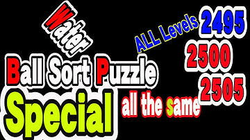 Ball Sort Puzzle Special Level after Level 2495 2500 2505 / Lock Ball and Key Ball