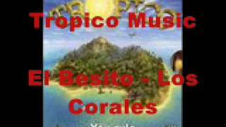 Video voorbeeld van "Tropico Music - El Besito by Los Corales"