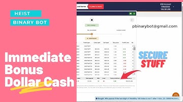 Cash Binary.com Bot - Heist Binary Bot  | Immediate Bonus Dollar Binary Bot
