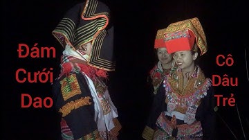 Đám Cưới Dân Tộc DAO Mẫu Sơn Và Những Thủ Tục Kỳ Lạ.