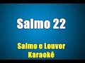Salmo 22 -Melodia Com Cifra e Voz