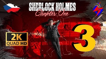 Sherlock Holmes Chapter One 2K Ultra Quality [ Part #3 ] Český Gameplay Walkthrough | 1440p 60 FPS