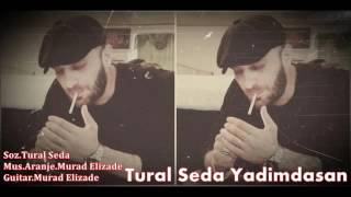 Tural Seda Yadimdasan  2016 Resimi