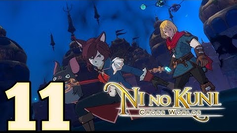 Ni No Kuni: Cross Worlds-Southern Heartlands Main Quest 11 : Evermore In Danger