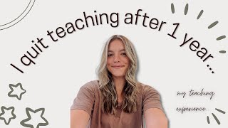 why i quit teaching after one year | my teaching experience