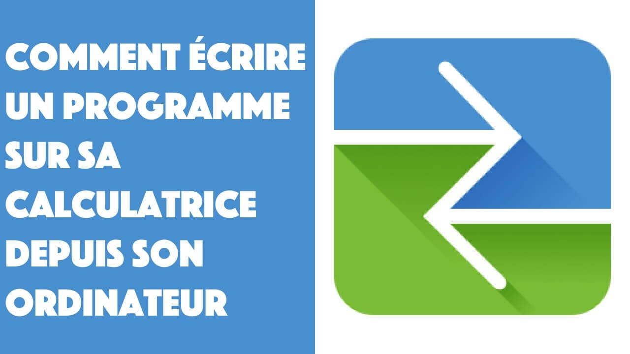 Comment écrire un programme sur sa calculatrice depuis son ordinateur