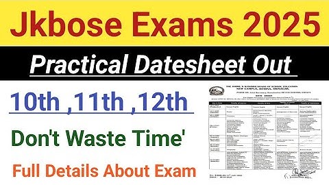 Jkbose Practical Exam Datesheet 2025 | Check Full Details 10th 11th 12th Regular Exam | j&k exams