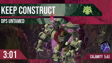 Calamity [cA] | Keep Construct | 3:01 | 34.3k DPS Untamed PoV (post nerf)