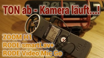 Video und Audio - Zoom H1 - Rode Video Mic Go - Rode smartLav+