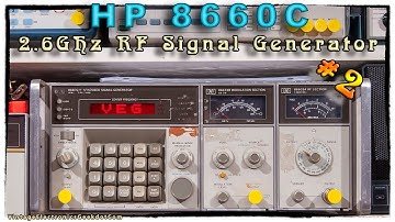 TGT - Hewlett Packard 8660C 2.6GHz RF Signal Generator #2 - Overview | Guts | Demo (sorta)