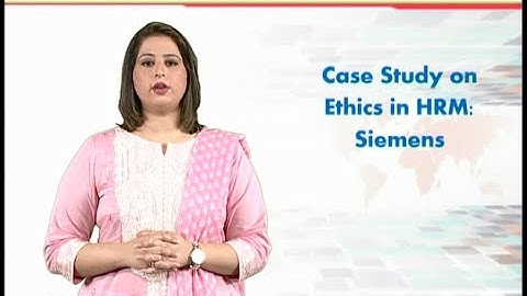 Case Study on Ethics in HRM: Siemens | International Human Resource Management | HRM630_Topic149