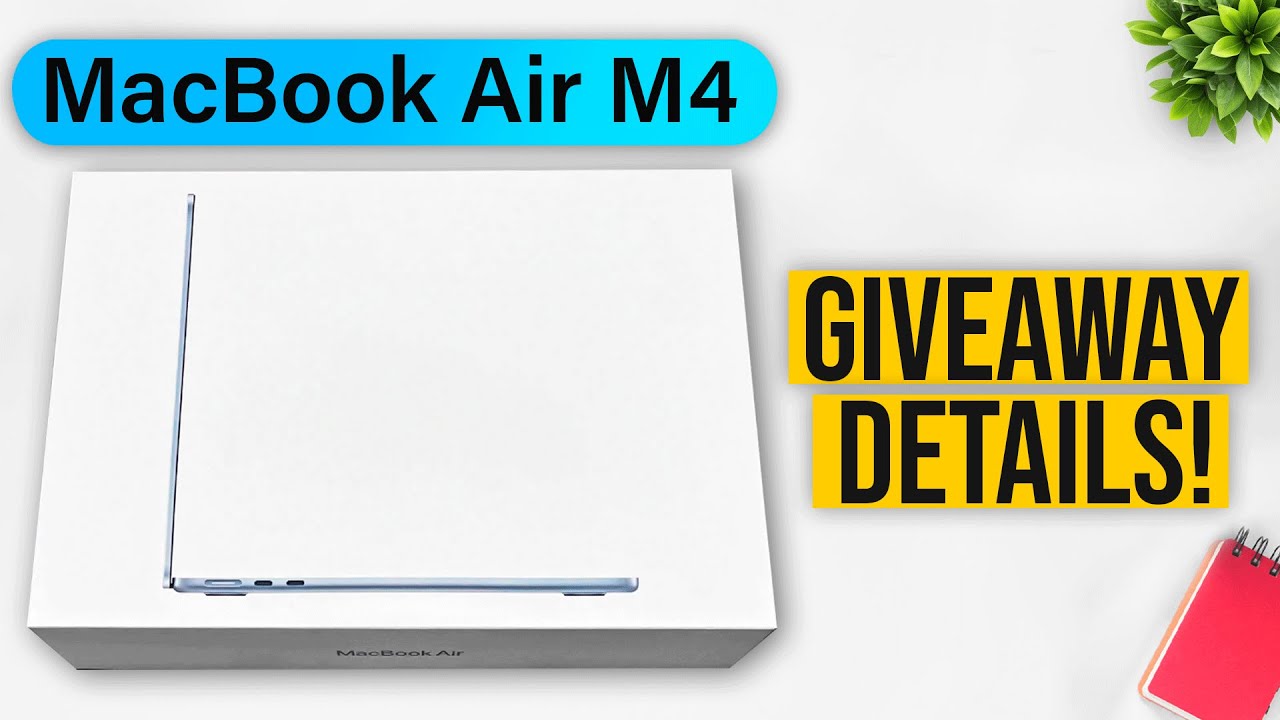 2025 MacBook Air M4 GIVEAWAY Details for June Date! - YouTube