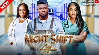Night Shift Affair New Movie - Maurice Sam Uche Montana Scarlet Gomez - Latestnigerianmovies2024