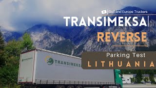 Transimeksa truck reverse parking test | Lithuania | Gulf And European TrucKers