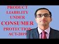 THE CONSUMER PROTECTION ACT, 2019 Product Liability