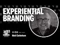 Experiential Branding (Light & Atmosphere) with Matt Clutterham - JUST Branding Podcast S05.EP07