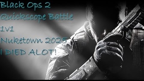 Black Ops 2 Quickscope Battle 1v1 Nuketown Duel Ballistas