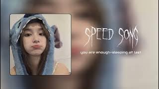 you are enough - speed up