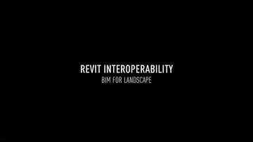 BIM for Landscape: Revit Interoperability