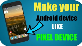 Make your android device look like Pixel Device! [NO-ROOT] screenshot 5