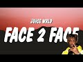 Juice WRLD - Face 2 Face (Lyrics)