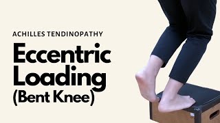 Achilles Tendinopathy – Eccentric Loading (Bent Knee)