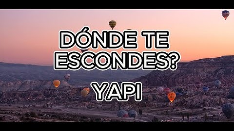Letra Dónde te Escondes? de Yapi