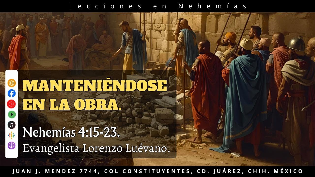 Manteniéndose en la obra (Nehemías 4:15-23)