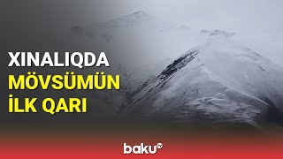 Qubaya qar yağdı, dağ kəndləri ağ örpəyə büründü