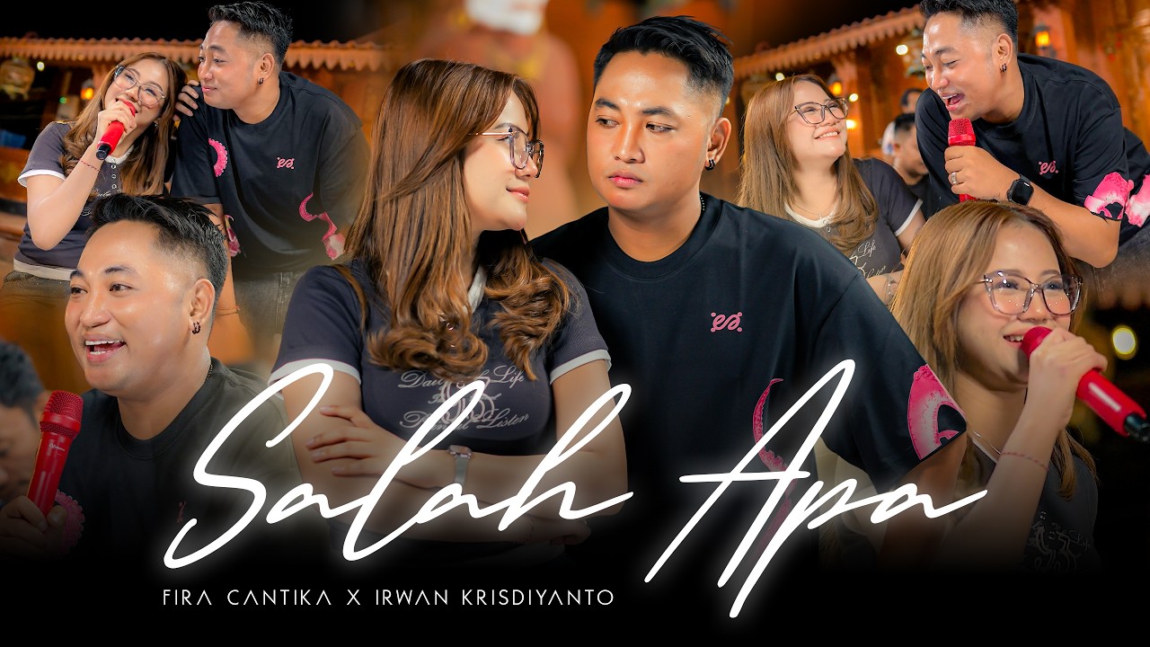 SALAH APA - Fira Cantika X Irwan Krisdiyanto (Official Live Music Video)