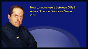 How to move users between OUs in Active Directory Windows Server 2019